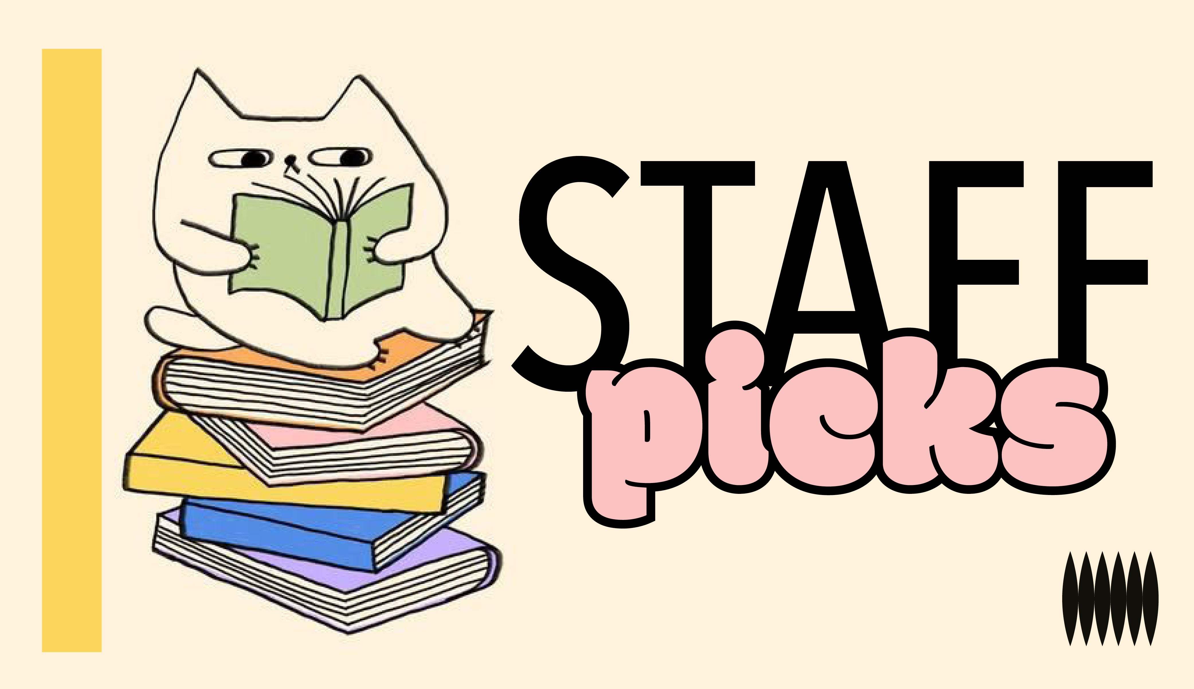 Welcome to our Staff Picks!