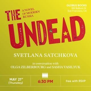 Svetlana Satchkova Presents The Undead: A Novel of Modern Russia