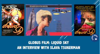Globus Film: Liquid Sky. An Interview with Slava Tsukerman