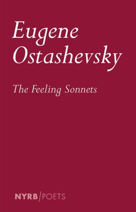 Item #10250 The Feeling Sonnets. Eugene Ostashevsky