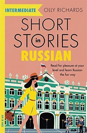 Item #10389 Short Stories in Russian for Intermediate Learners. Olly Richards