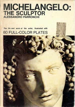 Item #10508 Michelangelo: Sculptor. A. Parronchi
