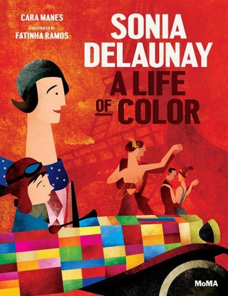 Item #10620 Sonia Delaunay: A Life of Color. Fatinha Ramos Cara Manes