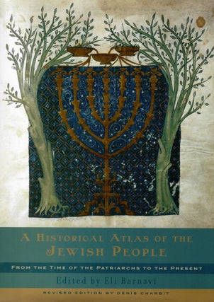 Item #10650 A Historical Atlas of the Jewish People: From the Time of the Patriarchs to the...