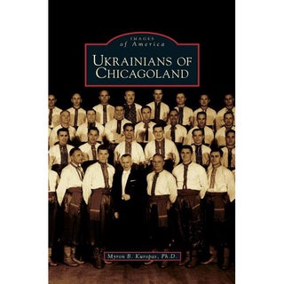 Item #10683 Ukrainians of Chicagoland. Myron B. Kuropas