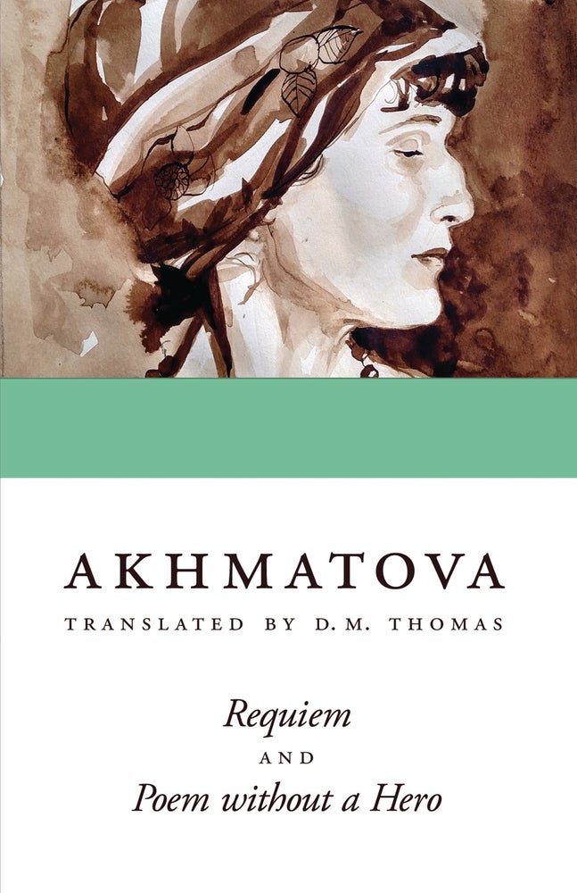 Item #10765 Requiem and Poem without a Hero. Anna Akhmatova.