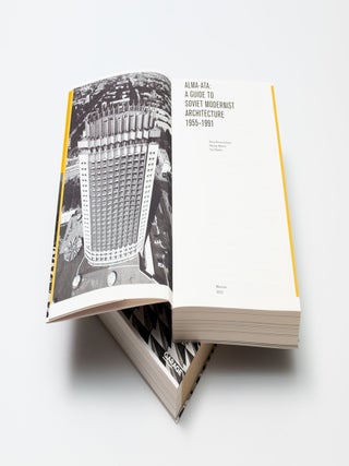Alma-Ata: Soviet Modernist Architecture 1955–1991. A Guide and Reference Book