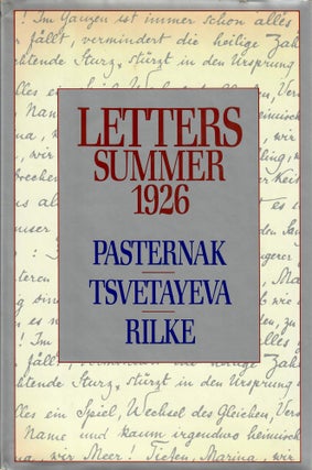 Item #11157 Letters Summer 1926. Pasternak. Tsvetayeva. Rilke
