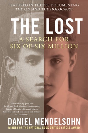 Item #11536 The Lost: A Search for Six of Six Million. Daniel Mendelsohn