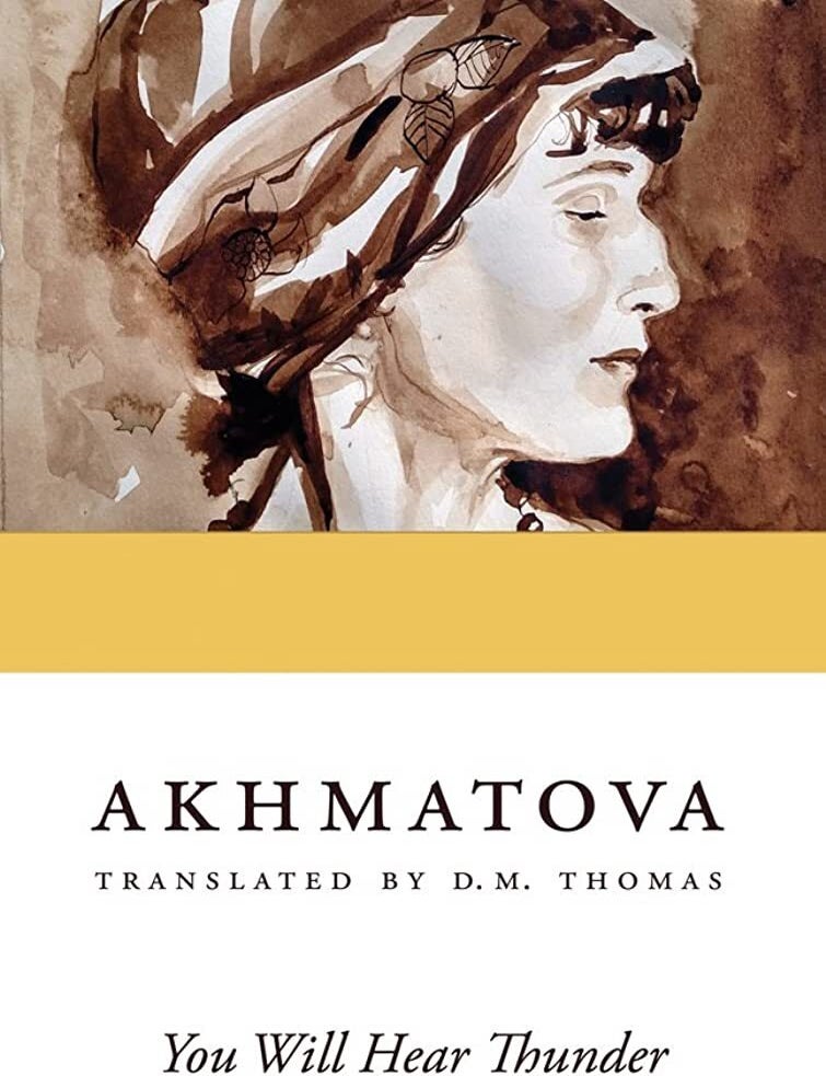 Item #11940 You Will Hear Thunder. Anna Akhmatova.