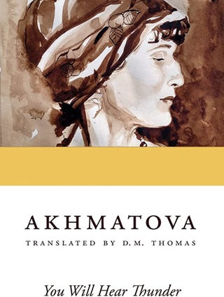 Item #11940 You Will Hear Thunder. Anna Akhmatova