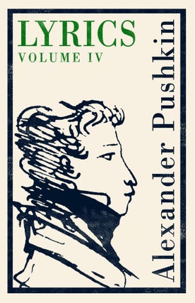 Item #11967 Lyrics: Volume 4 (1829-37). Alexander Pushkin