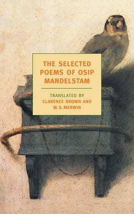 Item #12297 The Selected Poems of Osip Mandelstam. Osip Mandelstam