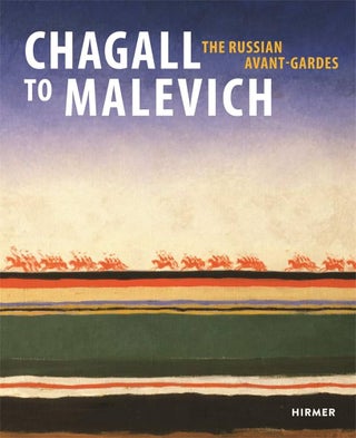Item #13280 Chagall to Malevich: The Russian Avant-Gardes