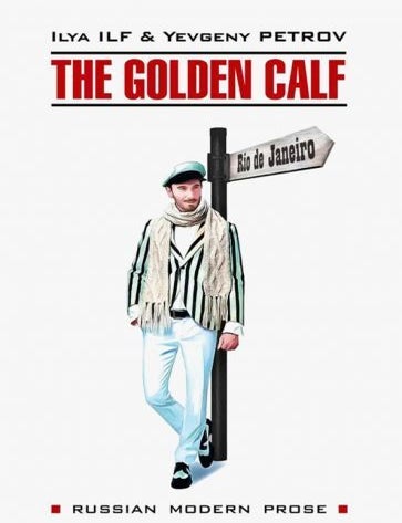 Item #13393 The Golden Calf. Yevgeny Petrov Ilya Ilf.