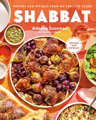 Item #14314 Shabbat: Recipes and Rituals from My Table to Yours. Adeena Sussman