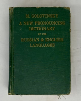 Item #14746 A New Pronouncing Dictionary of the Russian and English Languages. M. Golovinsky