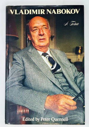 Item #15335 Vladimir Nabokov. A tribute. His life. His work. His world / edited by Peter Quennell
