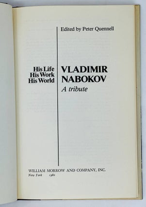 Vladimir Nabokov. A tribute. His life. His work. His world / edited by Peter Quennell