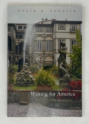 Item #15355 Waiting For America: A Story of Emigration. Maxim D. Shrayer