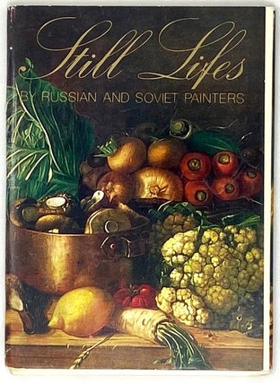 Item #15645 Still Lifes by Russian and Soviet Painters/ Натюрморт в русской и...