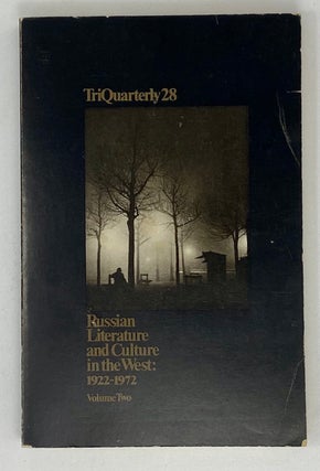 Item #16518 TriQuarterly 28: Russian Literature and Culture in the West: 1922-1972, Volume Two
