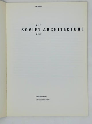 Soviet Architecture 1917-1987. Catalogue