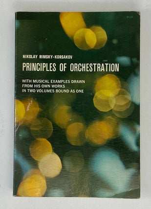 Item #17217 Principles of Orchestration. Nikolai Rimsky-Korsakov