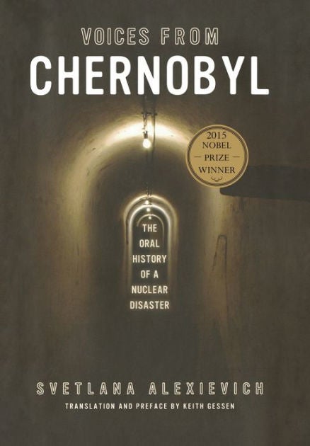 Item #1834 Voices from Chernobyl: The Oral History of a Nuclear Disaster. Svetlana Alexievich.