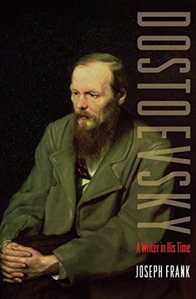 Item #1836 Dostoevsky: A Writer in His Time (Revised). Joseph Frank