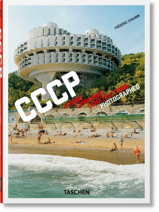 CCCP. Cosmic Communist Constructions Photographed. F. Chaubin.