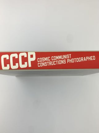 CCCP. Cosmic Communist Constructions Photographed