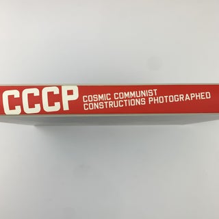 CCCP. Cosmic Communist Constructions Photographed