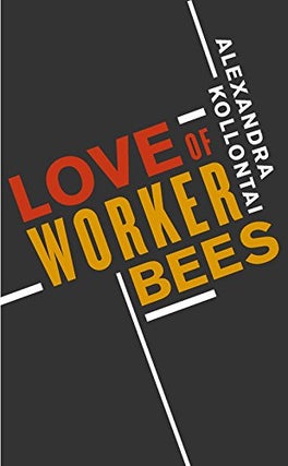 Item #2044 Love of Worker Bees. NON-FICTION, A. Kollontai