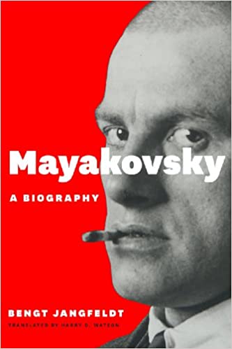 Item #2077 Mayakovsky. A Biography. RUSSIAN LITERATURE, Jangfeldt Bengt.