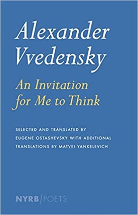 Item #2081 An Invitation for Me to Think. RUSSIAN LITERATURE, Alexander Vvedensky