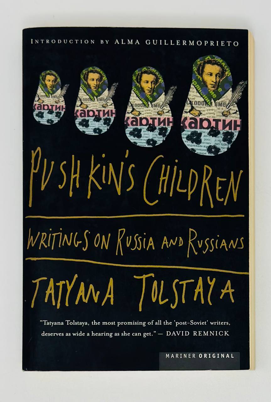 Pushkin's Children: Writing on Russia and Russians | T. Tolstaya