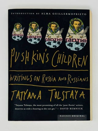 Pushkin's Children: Writing on Russia and Russians. T. Tolstaya.
