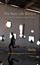 Item #2098 This Is the Language That Was Given to Us: Volume Three of the Bare Life Review. A Journal of Immigrant and Refugee Literature. MODERN LITERATURE, Nyuol Lueth Tong, Maria, Kuznecova.