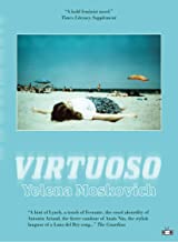 Item #2099 Virtuoso. MODERN LITERATURE, Yelena Moskovich