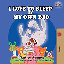 Item #2142 I Love to Sleep in My Own Bed. CHILDREN BOOKS, Shelley Admont