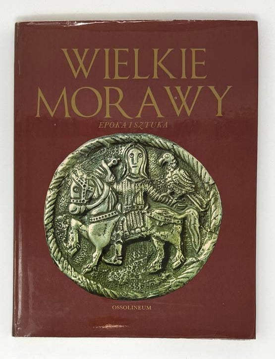 Item #22427 Wielkie Morawi. Epoka I sztuka. J&aacute;n Dekan.