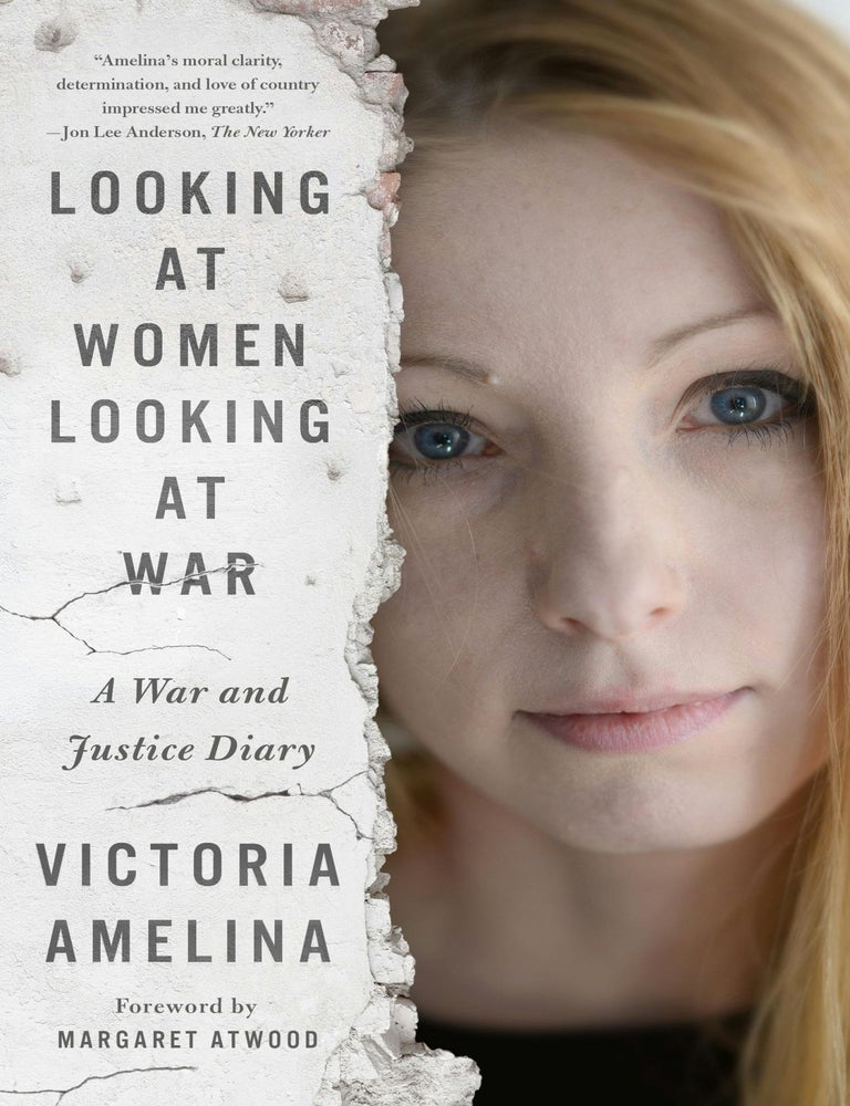 Item #24383 Looking at Women Looking at War: A War and Justice Diary. V. Amelina.