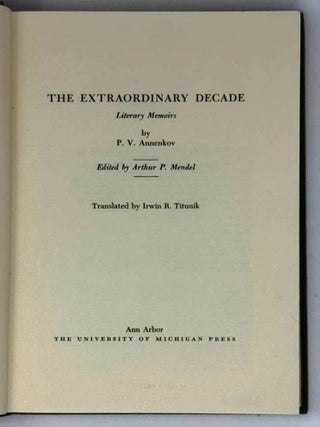 Item #25025 The extraordinary decade. Literary memoirs. P. V Annenkov
