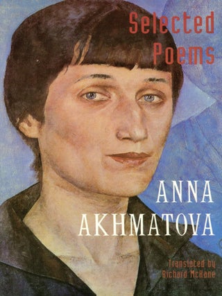 Selected Poems. Anna Akhmatova.