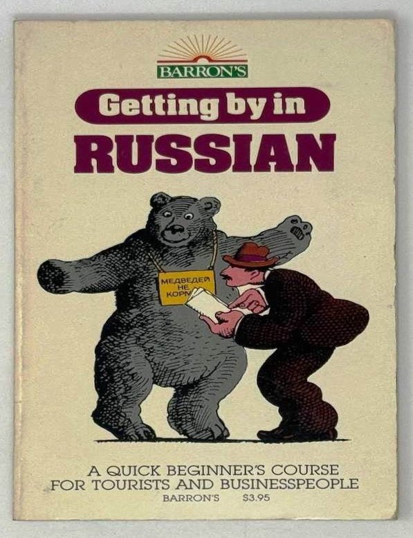 Item #25658 Getting by in Russian. Thomas R. Beyer Jr. Ph D.