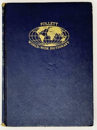 Follett World-Wide Dictionaries French. French-English. English-French (American English) with a traveler's conversation guide containing hundreds of expressions and items of information useful to tourists, students, and businessmen