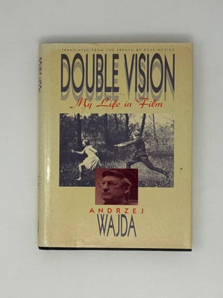 Double Vision: My Life in Film. A. Wajda.
