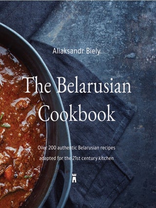 The Belarusian Cookbook. A. Biely.