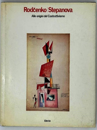 Item #29920 RODCENKO E STEPANOVA: Alle origini del Costruttivismo